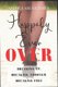 Happily Ever Over - Breaking Up. Breaking Through. Breaking Free. (Paperback): Andrea Arena James