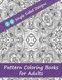 Pattern Coloring Books for Adults - 30 Single Sided Designs - Unique Designs for Hours of Relaxation Fun Gift for Stressful...
