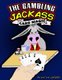 The Gambling Jackass - 48 Card Magic Tricks - Beginner to Expert (Paperback): Antony Gerard