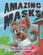 Amazing Masks (Paperback): Jason Cheeseman-Meyer