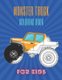Monster Truck Coloring Book - A Fun Coloring Book For Kids for Boys and Girls (Monster Truck Coloring Books For Kids)...