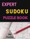 Expert Sudoku Puzzle Book - Sudoku Puzzle Books For Kids And Adults (Paperback): Daz Journals