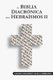 La Biblia Diacronica con Hebraismos II (Spanish, Paperback): Lauro Eduardo Ayala Serrano