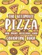 The Ultimate Pizza And More Delicious Food Coloring Book - Relaxing Coloring Activity Pages For Adults, Stress Relieving...