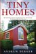 Tiny Homes - Beginner's Guide to Smart Ideas of Tiny Homes in 400 Square Feet or Less (Paperback): Andrew Berger