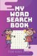 My Word Search Book for Kids 5-10 - 12 Fun and Educational Word Search Puzzle Book for Boys and Girls Aged 5 to 10, With...