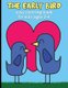 The Early Bird - Easy Coloring Book for Kids Ages 2-4 - Fun Filled Activity Book for Toddlers - Bird Themed Coloring Pages with...