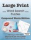 Large Print Word Search Puzzles Compound Words Edition - 145 Easy, Jumbo Print Search and Find Word Puzzles Featuring Compound...