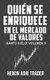Quien se enriquece con el mercado de valores - !Santo Cielo! Volumen 3 (Spanish, Paperback): Dao Press