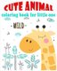 Cute Animal Coloring Book - Big size coloring book for kids 2-4 years (Paperback): Sofia Feldman