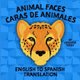 Animal Faces - Caras de Animales (Paperback): Lovester J Posey