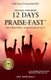 12 Days Praise-Fast - Teach Your Child How to Praise the God! (Paperback): Jeffrey Benthall