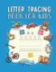 Letter Tracing Workbook for Kids - English Practice Workbook for Pre-K Kindergarten and Toddlers ages 3-5 Preschool Letter...