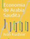 Economia de Arabia Saudita (Spanish, Paperback): Ivan Kushnir