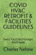 Covid HVAC Retrofit & Facilities Guidelines - Every Facilities Manager Shelf book (Paperback): Charles Nehme