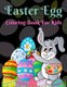 Easter Egg Coloring Book For Kids - Big Easter Coloring Book with More Than 50 Unique Designs to Color! (Paperback): Trendy...