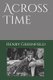 Across Time (Paperback): Henry Greenfield