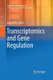Transcriptomics and Gene Regulation (Paperback, Softcover reprint of the original 1st ed. 2016): Jiaqian Wu