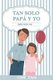 Tan Solo Papa Y Yo - Diario Padre-Hija (Spanish, Paperback): Onefam