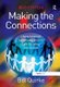 Making the Connections - Using Internal Communication to Turn Strategy into Action (Hardcover, 2nd edition): Bill Quirke