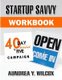Startup Savvy - 40-Day Survive to Five Campaign Workbook (Paperback): Aundrea Y. Wilcox