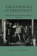 The Language of Democracy - Political Rhetoric in the United States and Britain, 1790-1900 (Paperback, New edition): Andrew W....