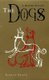 Dogs - A Modern Bestiary (Paperback, New): Rebecca Brown