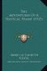The Adventures of a Tropical Tramp (1922) (Paperback): Harry La Tourette Foster