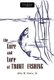 The Lure and Lore of Trout Fishing (Paperback): Alvin R Grove