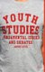 Youth Studies - Fundamental Issues and Debates (Hardcover): James Cote