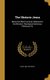The Historic Jesus - Being the Elliott Lectures Delivered in the Western Theological Seminary, Pittsburg, Pa. (Hardcover):...