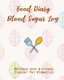 Food Diary & Blood Sugar Log - 90-Day Diet & Fitness Tracker for Diabetics (Paperback): Sharon Phillips