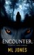 Encounter (Paperback): M.L. Jones