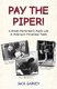 Pay the Piper! - A Street-Performer's Public Life in America's Privatized Times (Paperback): Jack Garvey