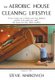 The Aerobic House Cleaning Lifestyle (Hardcover): Stevie Markovich