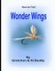 How to Tie!! Wonder Wings (Paperback): Gretchen & Al Beatty