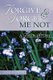 Forgive & Forget Me Not (Hardcover): Joe Forte