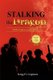 Stalking the Dragon - 10th Anniversary Edition (Paperback, 10th ed.): Kregg P.J. Jorgenson