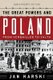 The Great Powers and Poland - From Versailles to Yalta (Hardcover, Anniversary Edition): Jan Karski