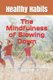 The Mindfulness of Slowing Down - Improving Health, Wealth, and Joy Through Slow Mindful Movements (Paperback): Healthy Habits