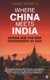 Where China Meets India - Burma and the New Crossroads of Asia (Paperback, Main): Thant Myint-U