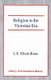 Religion in the Victorian Era (Hardcover, 2nd Revised ed.): Leonard Elliott-Binns