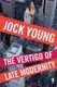 The Vertigo of Late Modernity (Paperback, New Ed): Jock Young