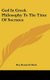 God in Greek Philosophy to the Time of Socrates (Hardcover): Roy Kenneth Hack