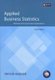 Applied Business Statistics - Methods and Excel-based Applications (Paperback, 3rd edition): Trevor Wegner