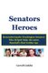 Senators Heroes - Remembering the Washington Senators Who Helped Make the 1960s Baseball's Real Golden Age (Paperback):...