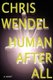 Human After All (Paperback): Chris Wendel