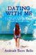 Dating With Me - A 30 day plan to become the person I would like to go out with and who I would like to fall in love with.A2...