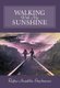 Walking With My Sunshine (Hardcover): Rufus Franklin Stephenson