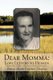 Dear Momma - Love Letters to Heaven (Paperback): Patricia Annette Tompkins Dunaway